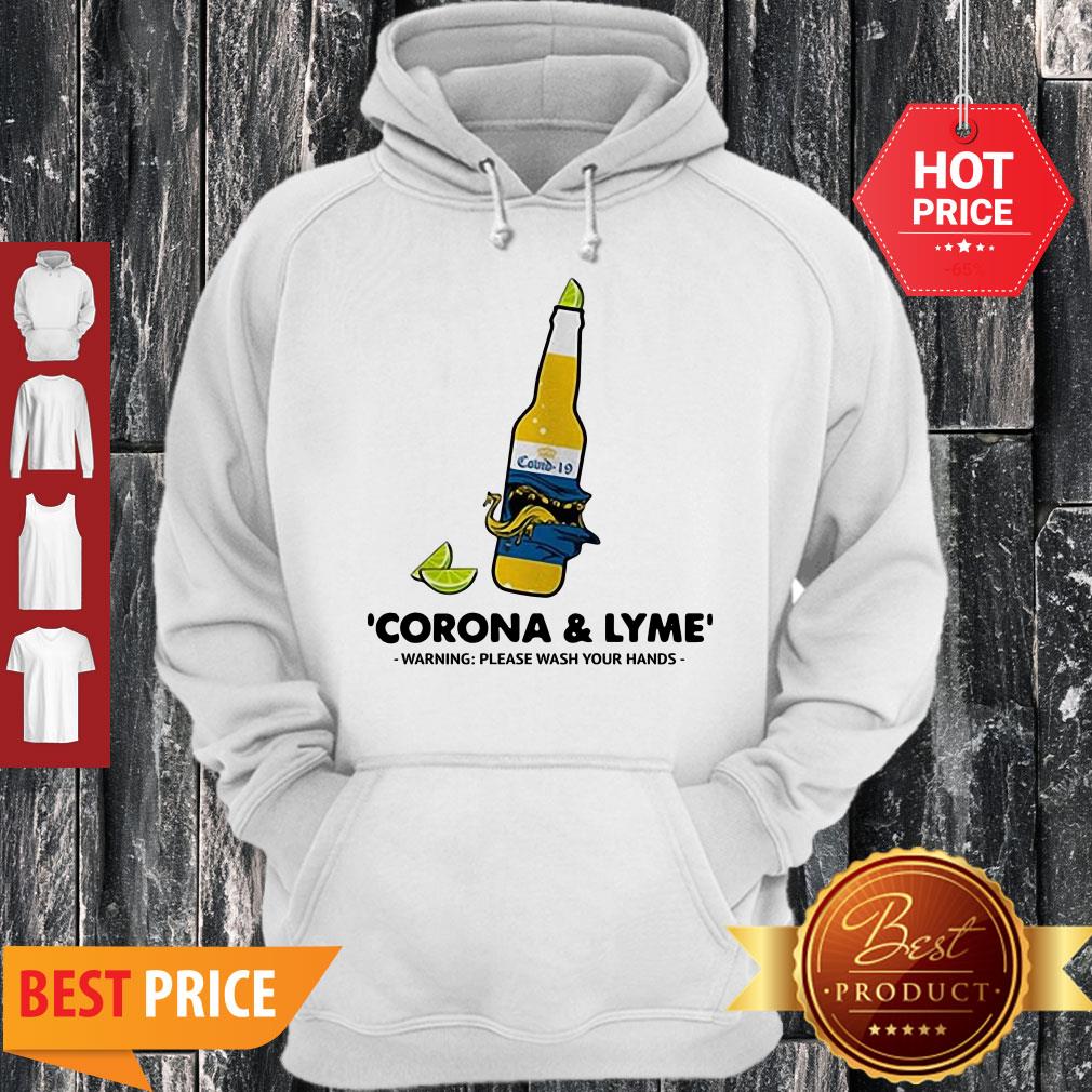 Nice Corona And Lyme Warning Please Wash Your Hands Shirt - Image 2