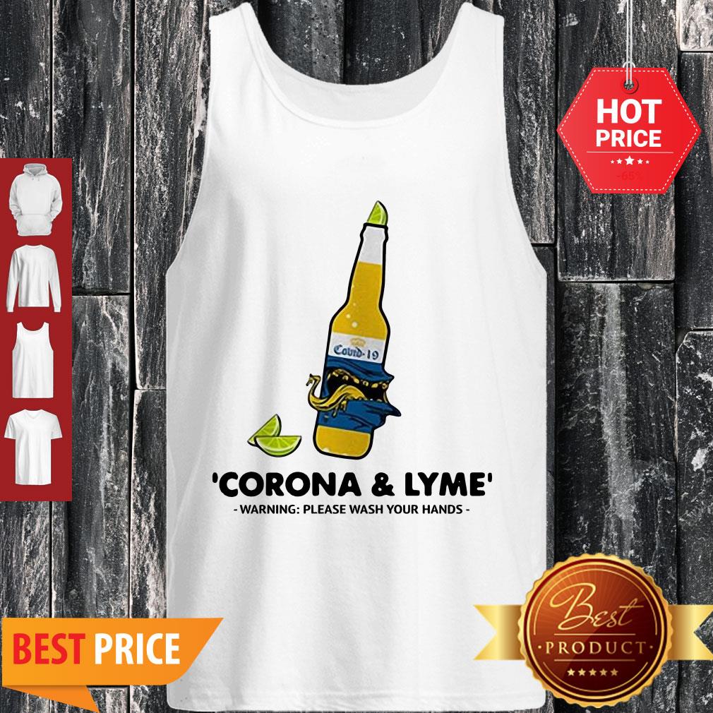 Nice Corona And Lyme Warning Please Wash Your Hands Shirt - Image 4