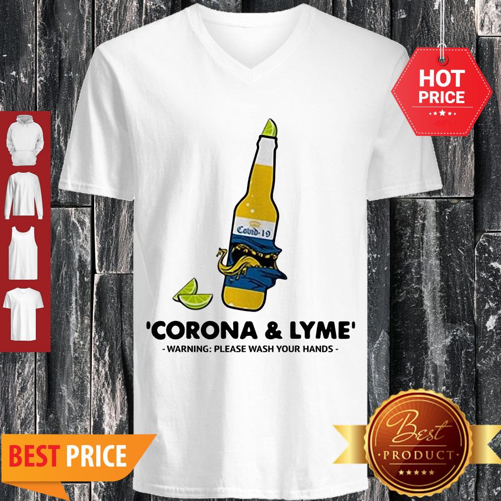 Nice Corona And Lyme Warning Please Wash Your Hands Shirt - Image 5