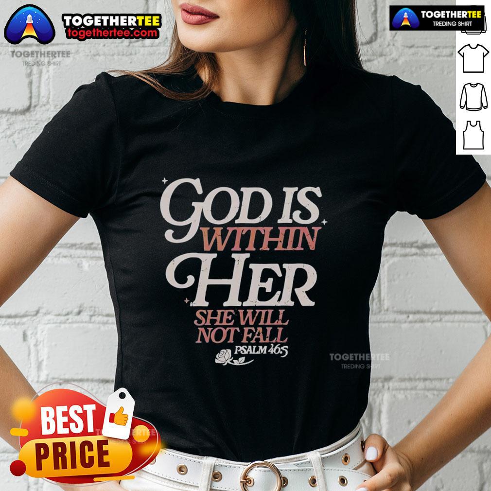 Top God Is Within Her She Will Not Fall Psalm 46 5 T-Shirt - Image 3