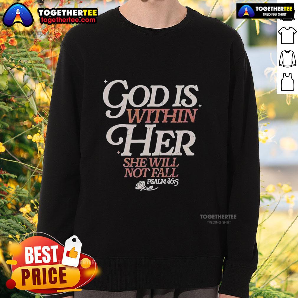 Top God Is Within Her She Will Not Fall Psalm 46 5 T-Shirt - Image 5