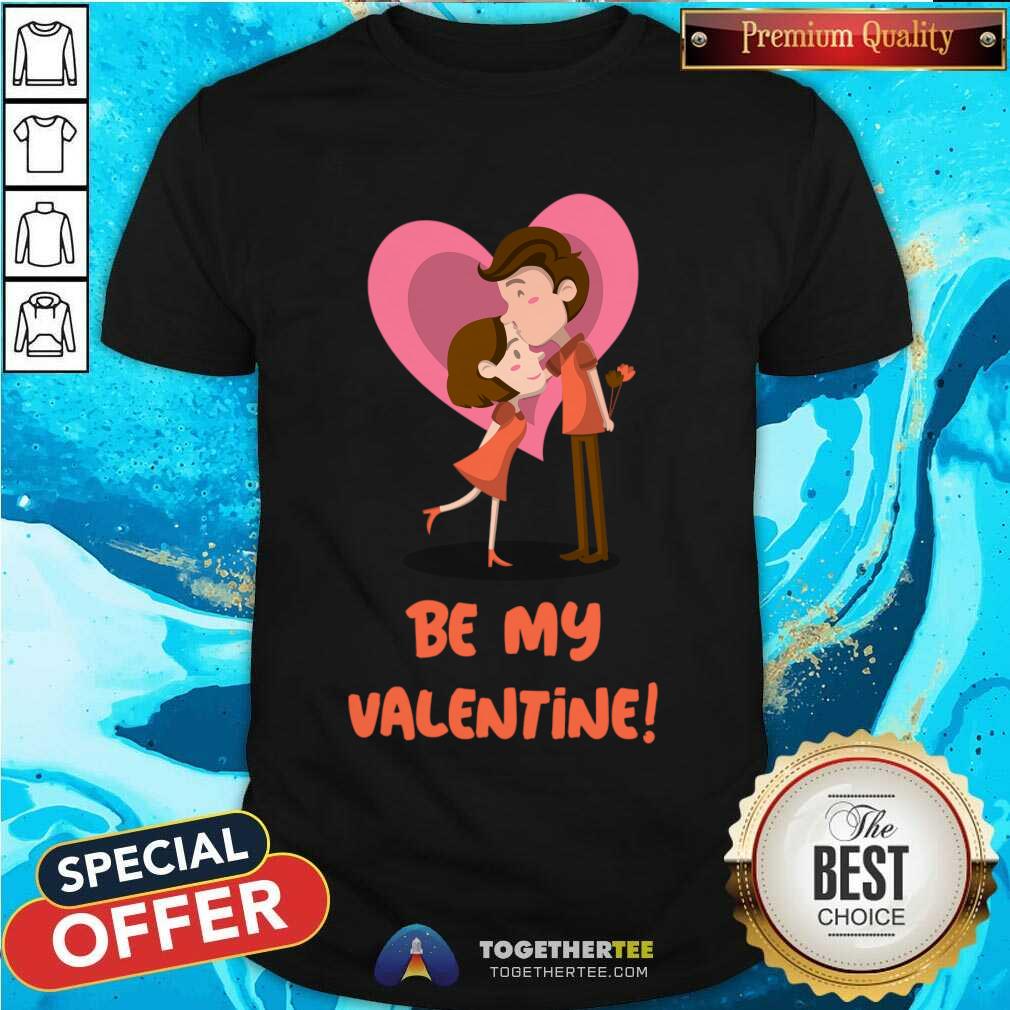 Happy Be My Valentine Happy Couple Valentines Day T-Shirt