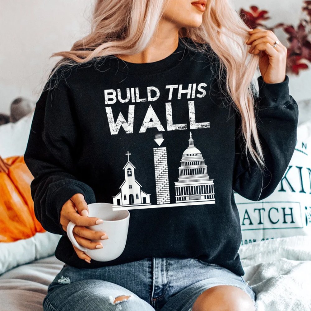 Build This Wall Separation Of Church And State Usa Shirt - Image 2