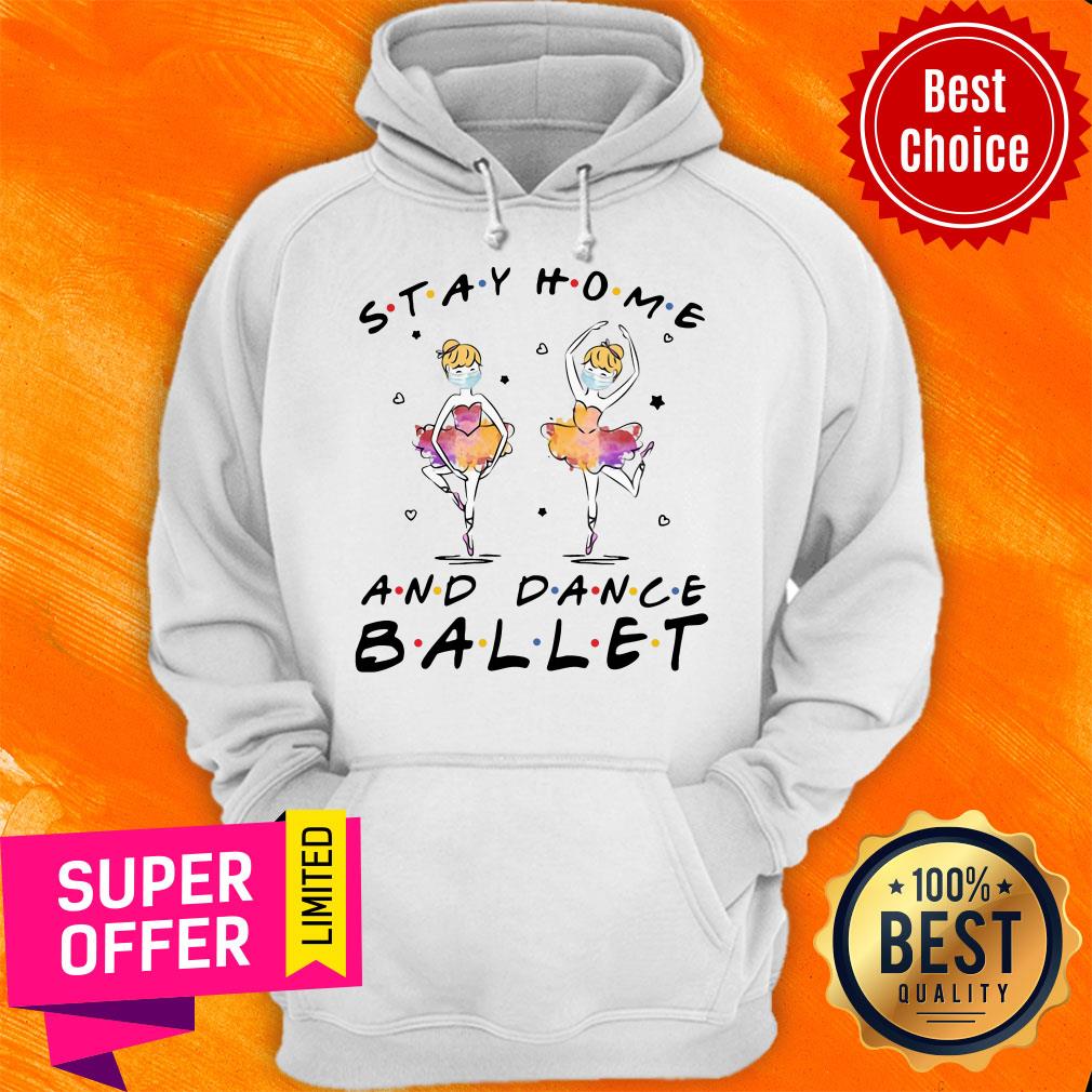 Nice Stay Home And Dance Ballet Shirt - Image 3