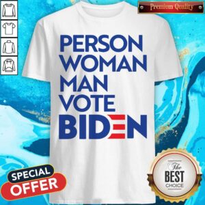 Official Person Woman Man Vote Biden Shirt