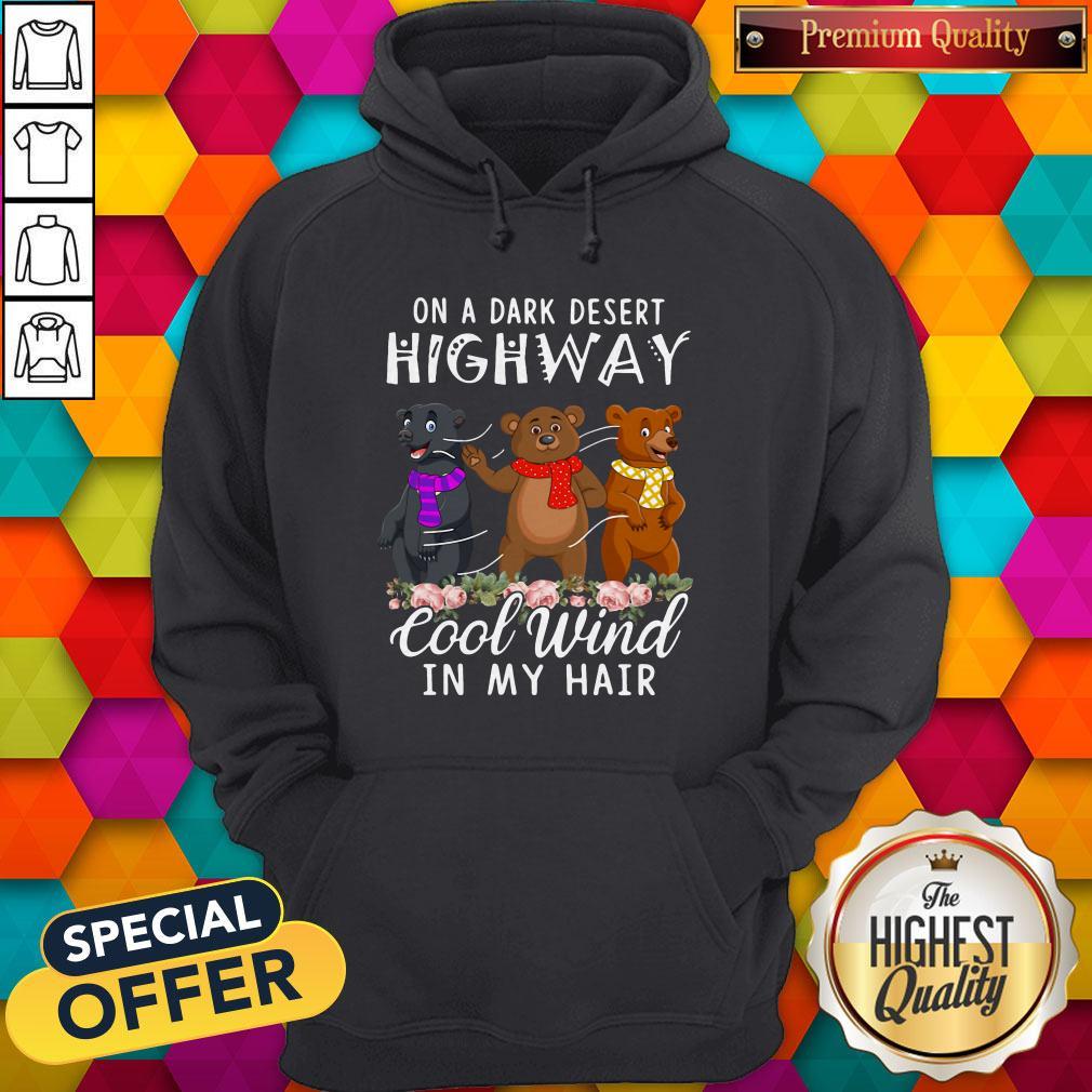 Awesome Bear On A Dark Desert Highway Cool Wind In My Hair Shirt - Image 3
