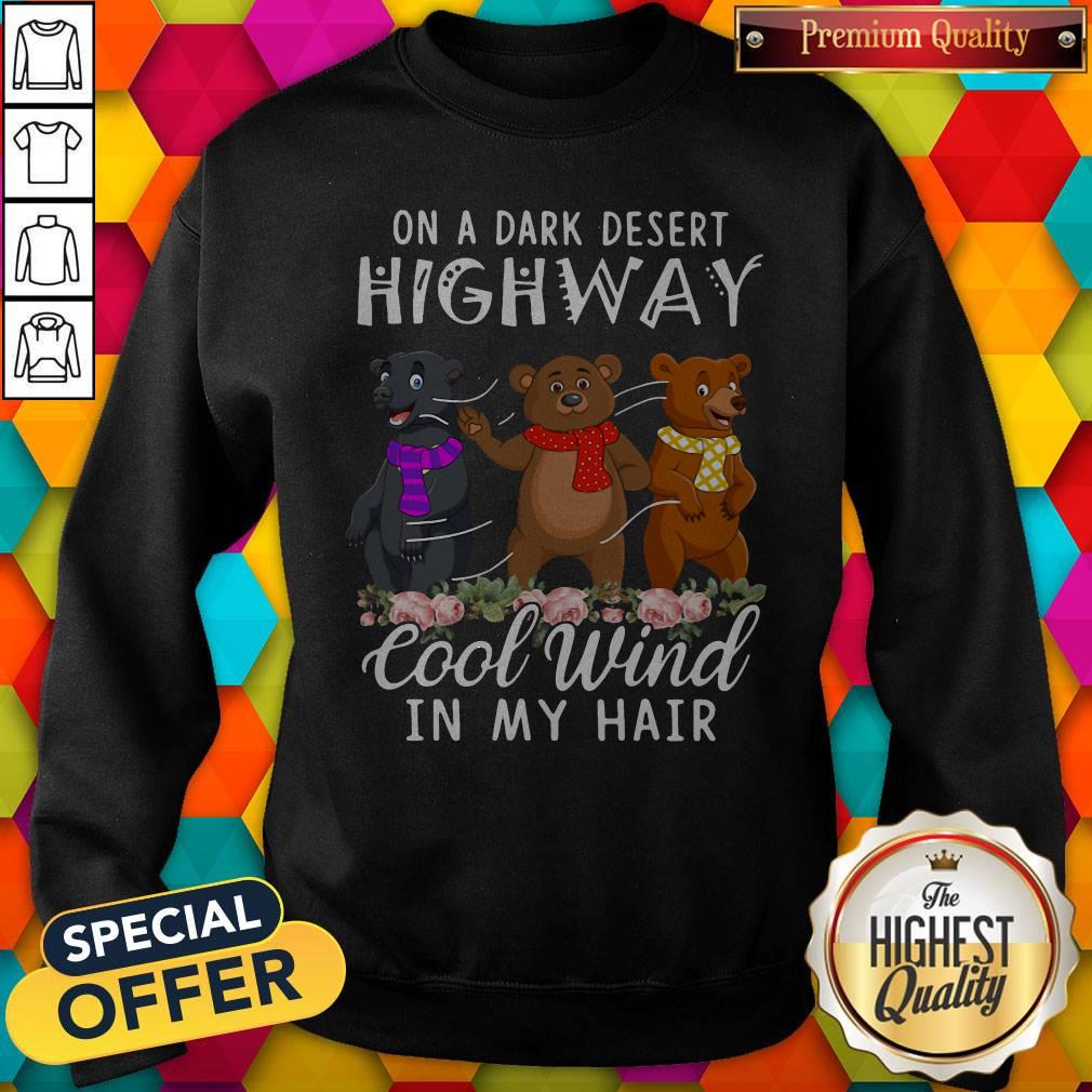 Awesome Bear On A Dark Desert Highway Cool Wind In My Hair Shirt - Image 2