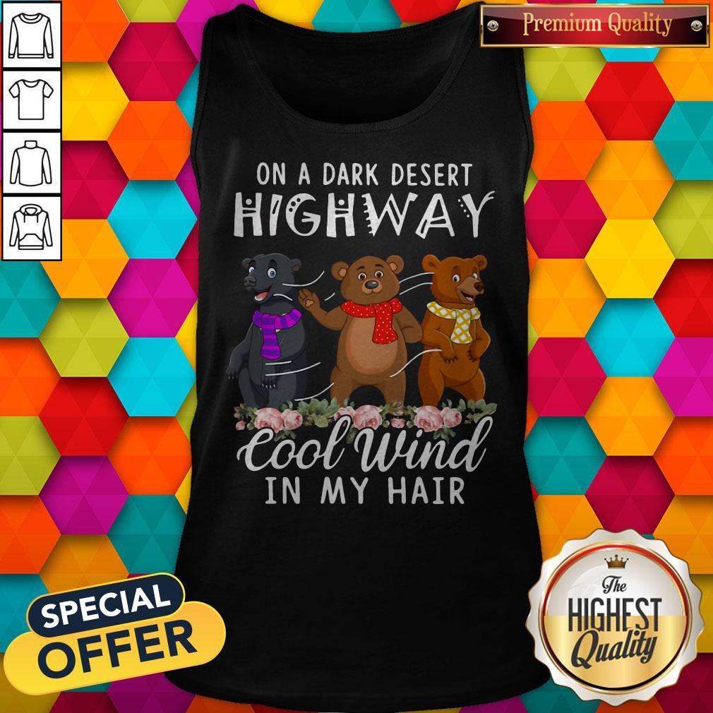 Awesome Bear On A Dark Desert Highway Cool Wind In My Hair Shirt - Image 5
