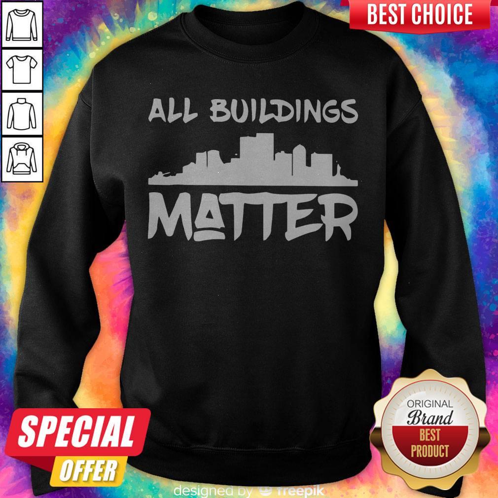 Official All Buildings Matter Shirt - Image 5