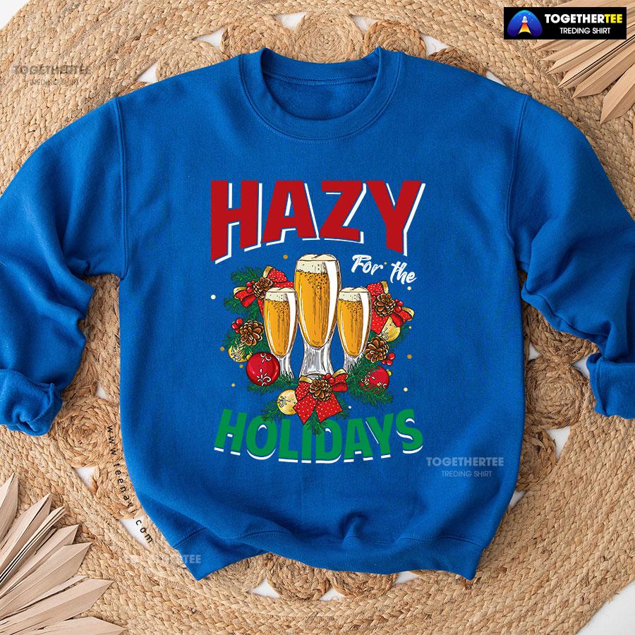 Hazy For The Holidays Beer Christmas Sweatshirt - Image 10