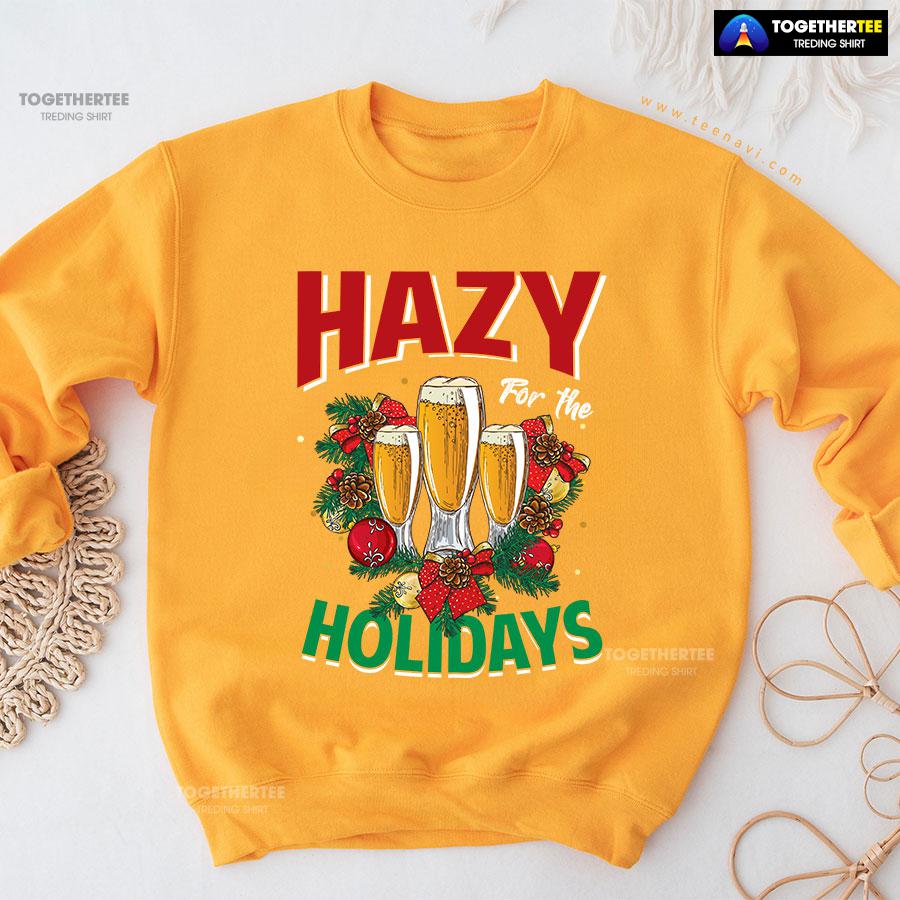Hazy For The Holidays Beer Christmas Sweatshirt - Image 11