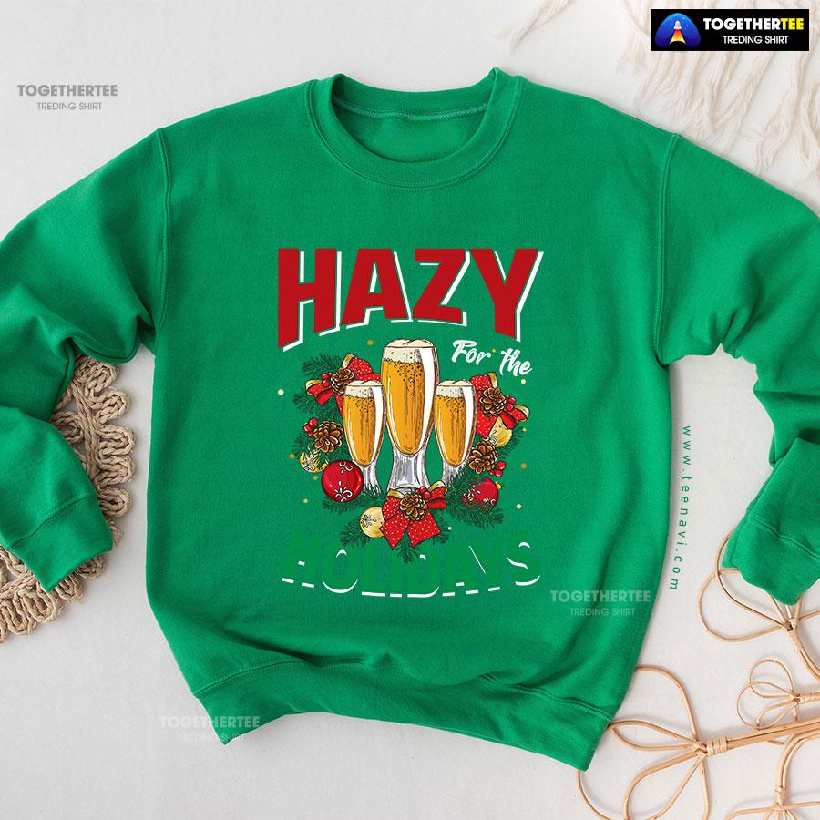 Hazy For The Holidays Beer Christmas Sweatshirt - Image 7