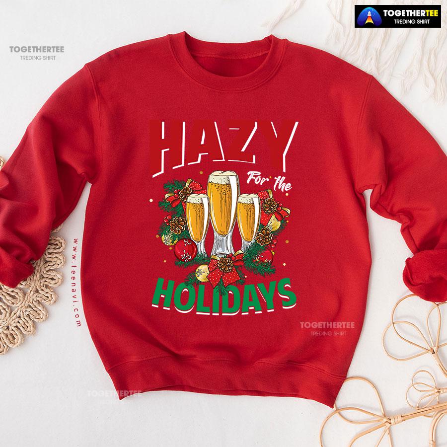 Hazy For The Holidays Beer Christmas Sweatshirt - Image 8