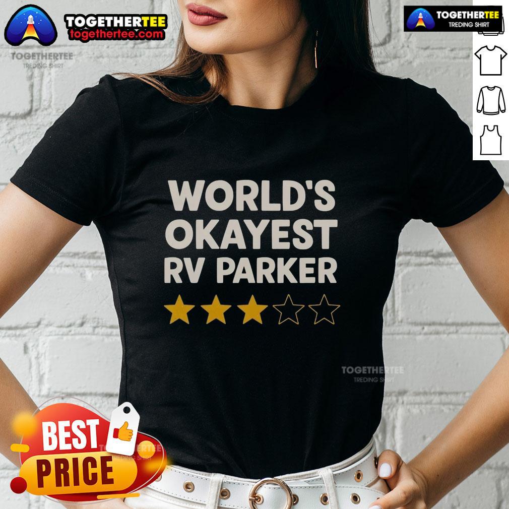 Nice World's Okayest RV Parker T-Shirt - Image 3