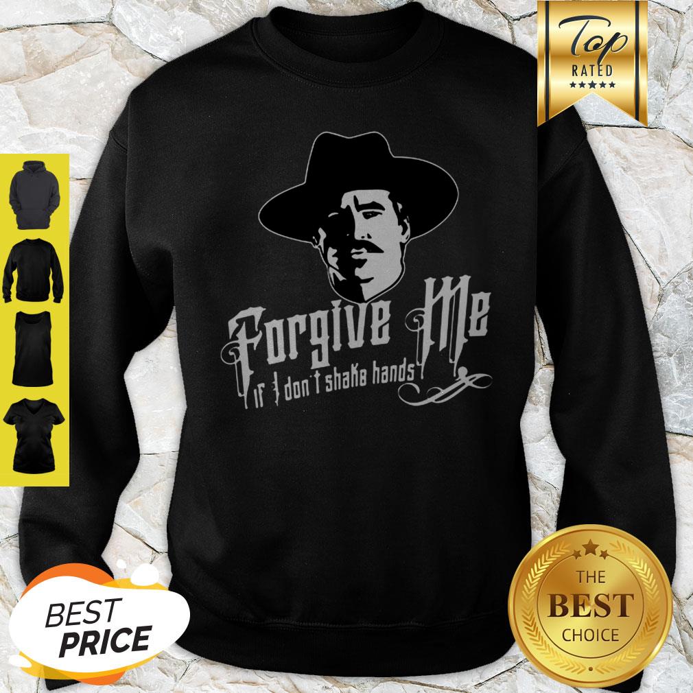 Tombstone Forgive Me If I Don’t Shake Hands Shirt - Image 3