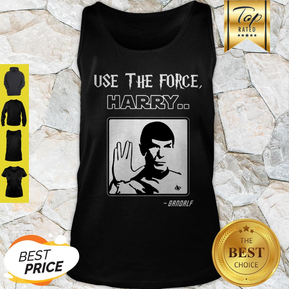 Use The Force Harry Gandalf Spock Star Trek Shirt - Image 3