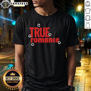 Good True Romance T-Shirt