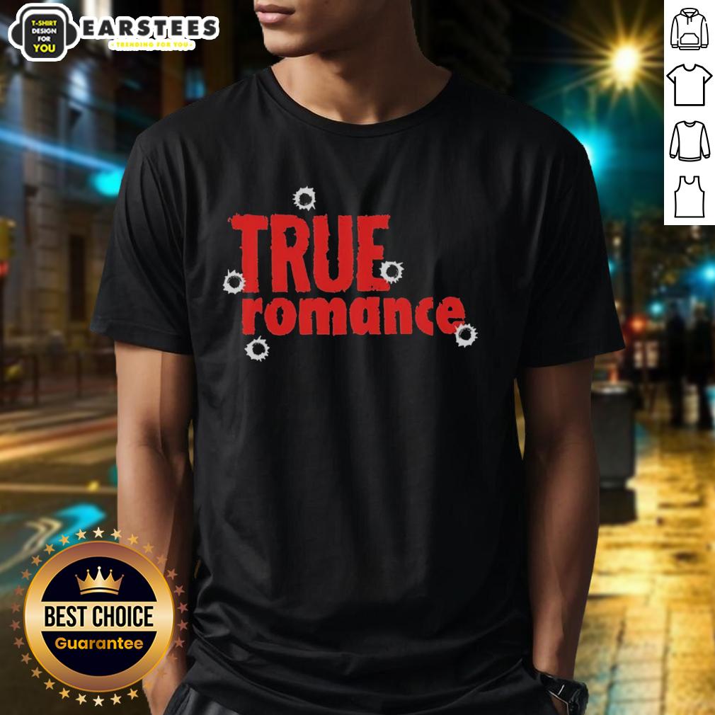 Good True Romance T-Shirt