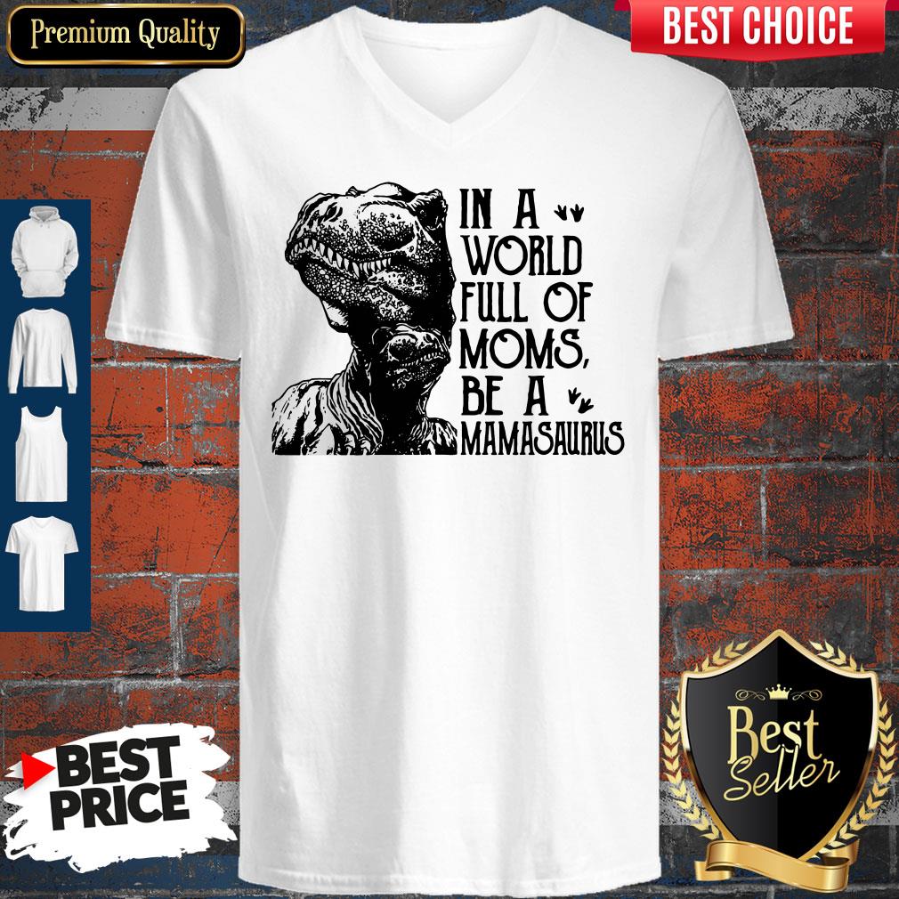 Awesome In A World Full Of Moms Be A Mamasaurus Mothers Day Shirt - Image 2