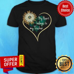 Nice My Heart Belongs To My Trucker Wife Girlfriend Shirt