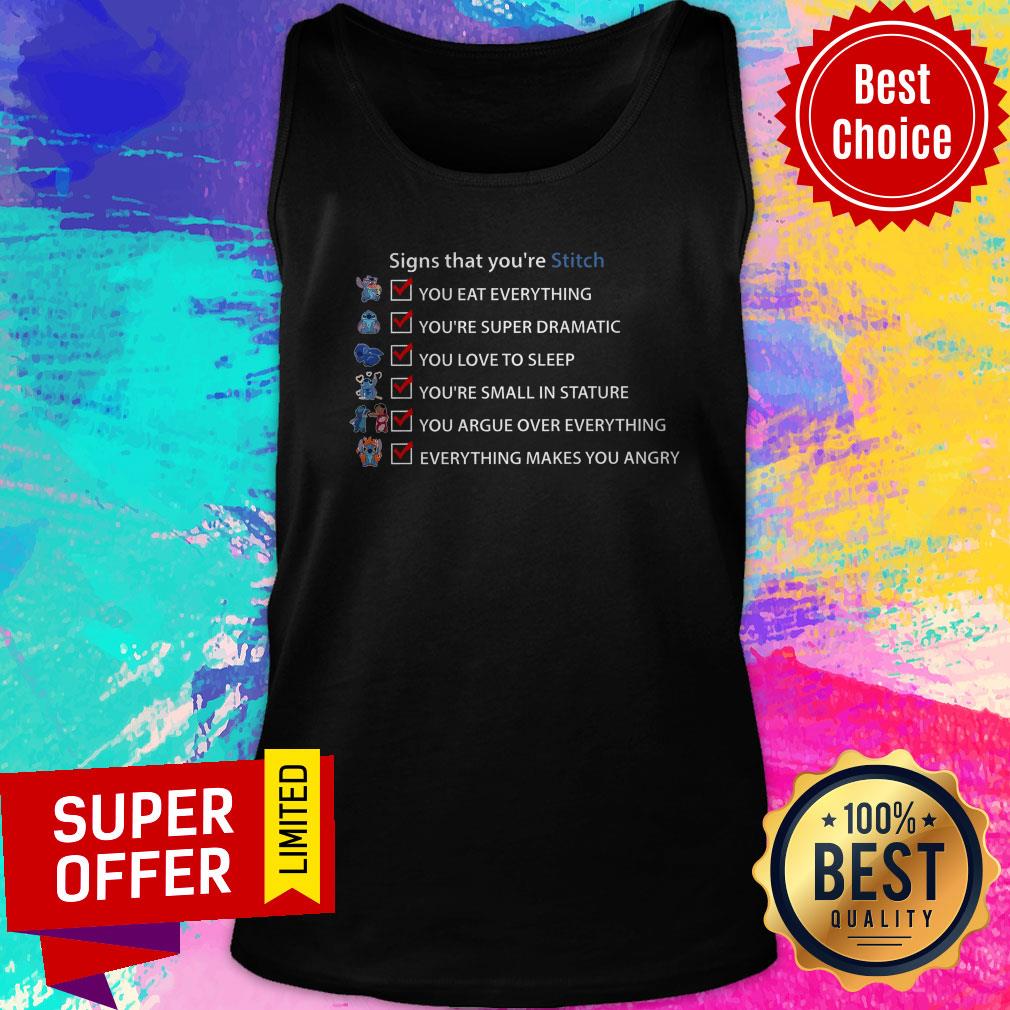 Signs That You’re Stitch You Eat Everything You’re Super Dramatic You Love To Sleep Shirt - Image 4