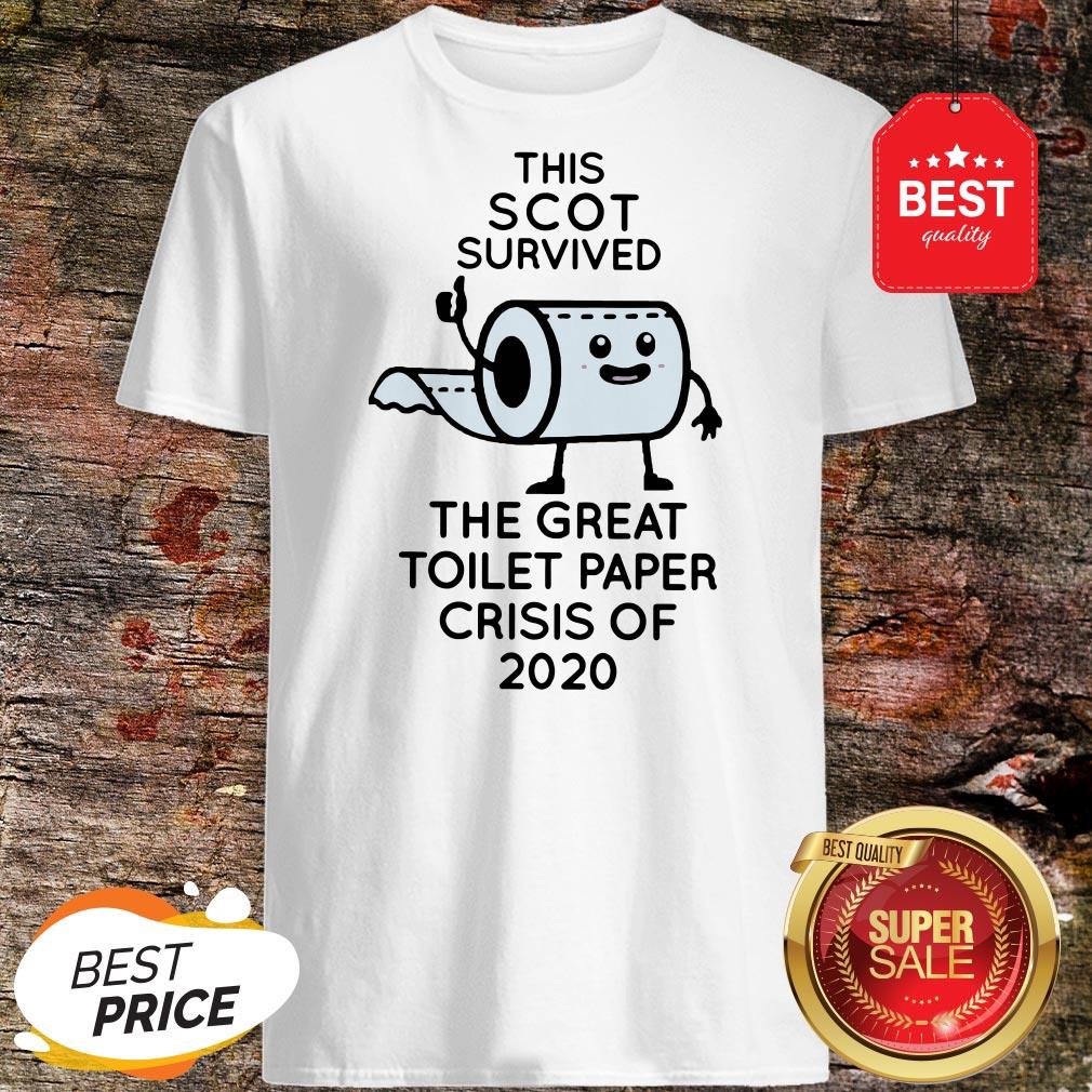 This Scot Survived The Great Toilet Paper Crisis Of 2020 Shirt
