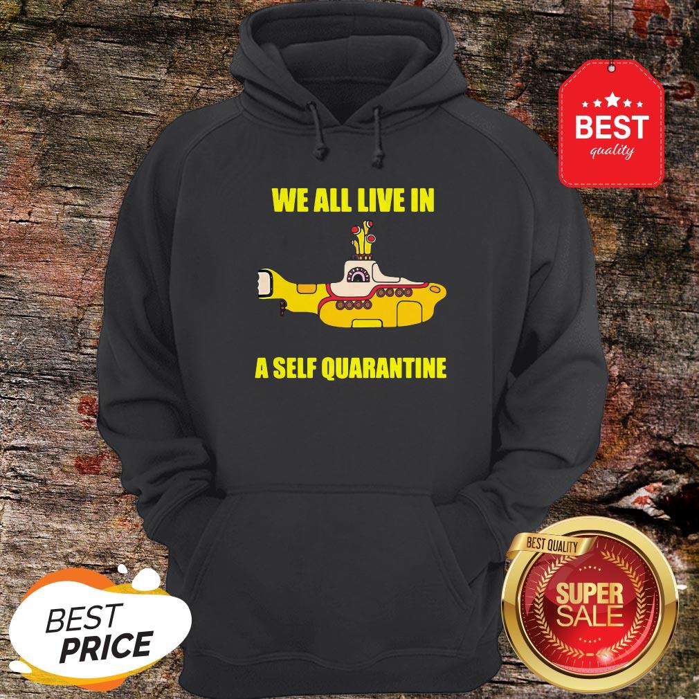 We All Live In A Self Quarantined Shirt - Image 5