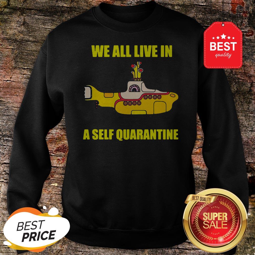 We All Live In A Self Quarantined Shirt - Image 4