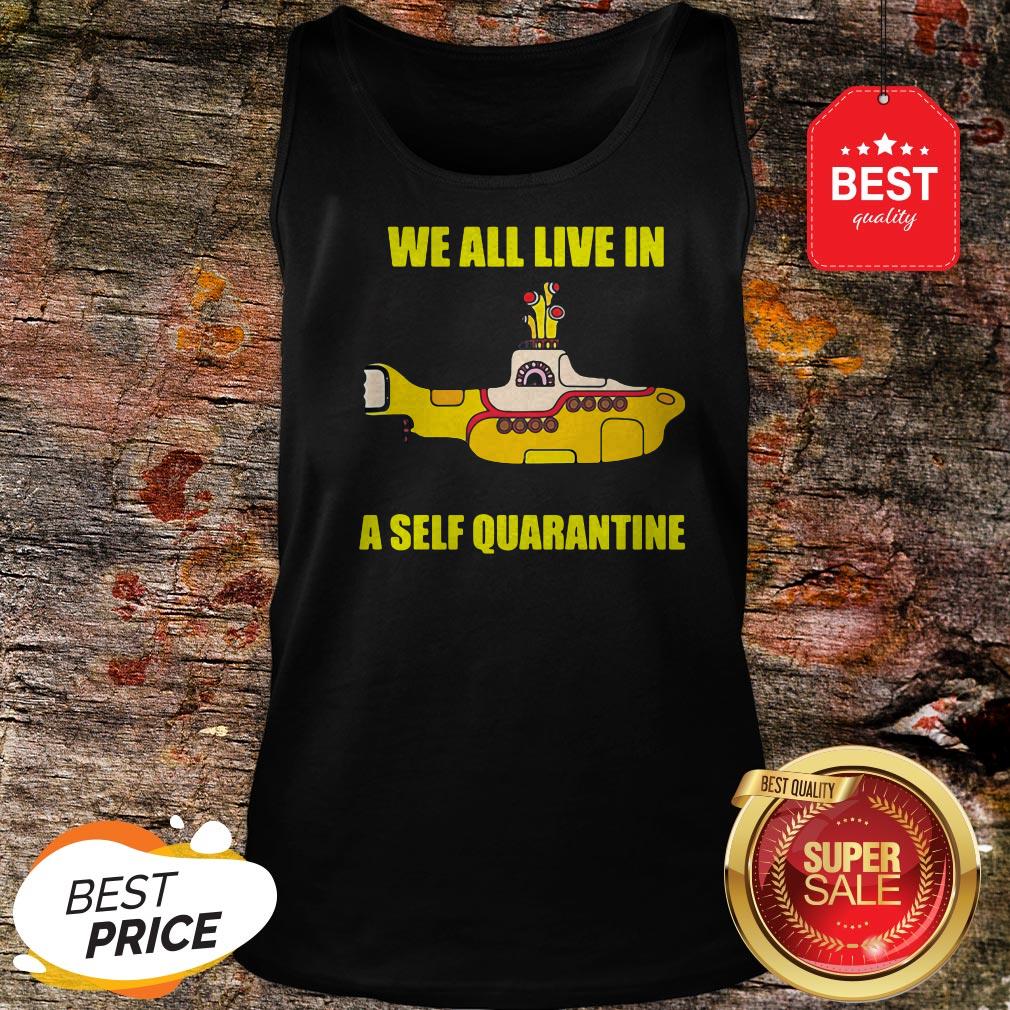 We All Live In A Self Quarantined Shirt - Image 3
