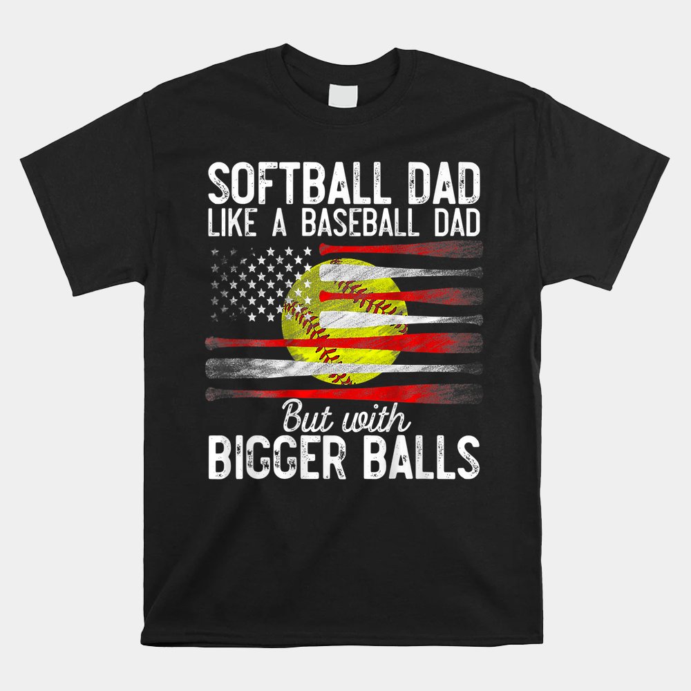 Softball Dad Like A Baseball Dad Us Flag Shirt - Image 4