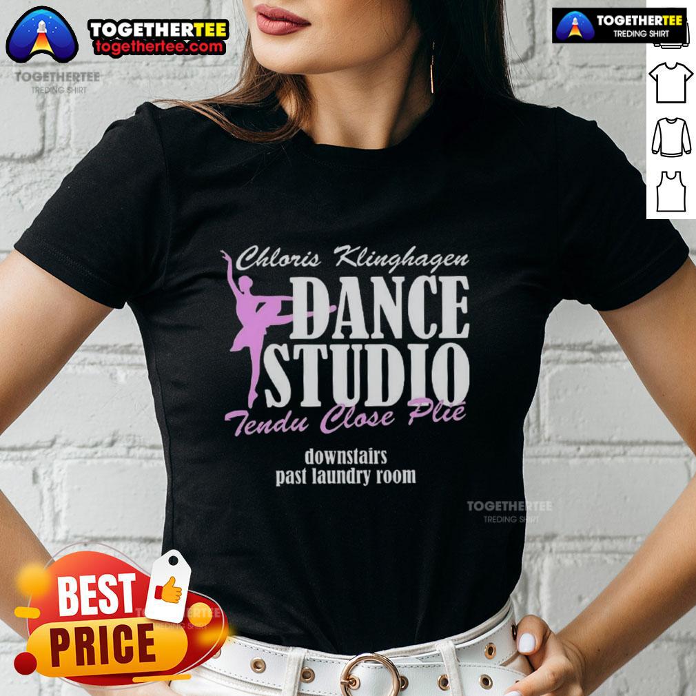 Hot Chloris Klinghagen Dance Studio Tendu Close Plie Downstairs Past Laundry Room Letter T-Shirt - Image 3