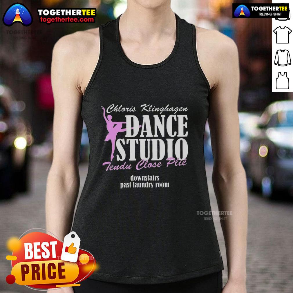 Hot Chloris Klinghagen Dance Studio Tendu Close Plie Downstairs Past Laundry Room Letter T-Shirt - Image 4