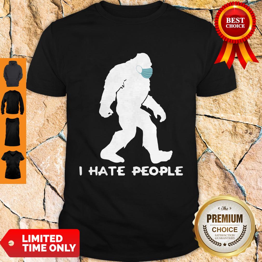 Awesome Bigfoot Mask I Hate People Shirt