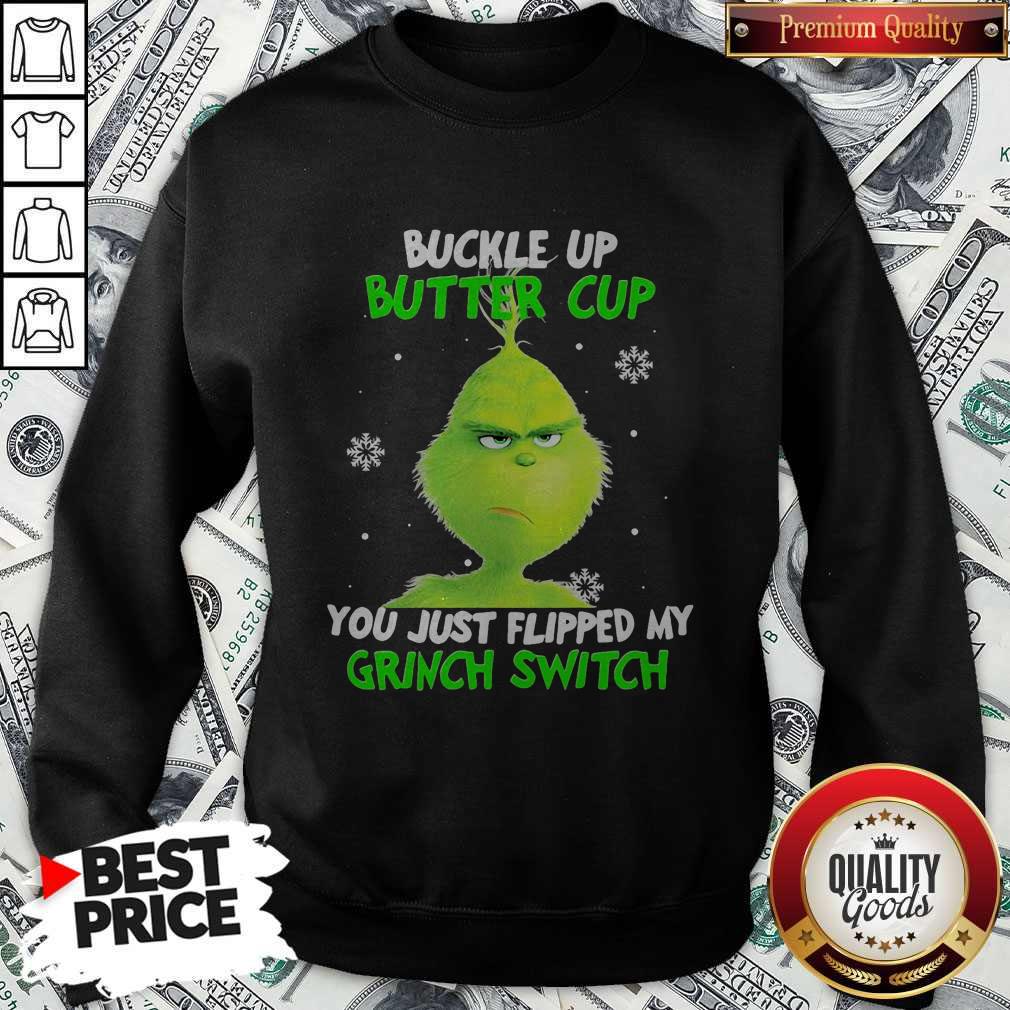 Nice Buckle Up Buttercup You Just Flipped My Grinch Switch Shirt - Image 4