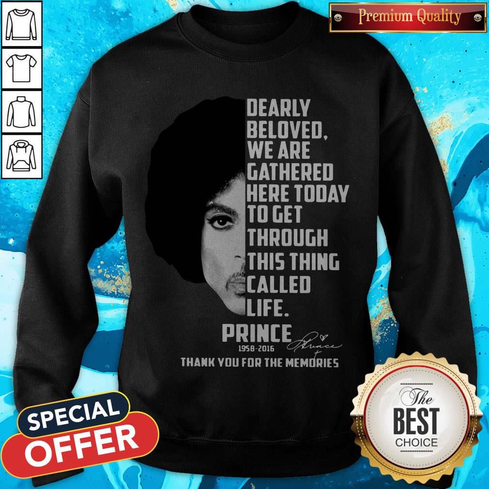 Dearly Beloved We Are Gathered Here Today To Get Through This Thing Called Life Prince 1958-2016 Shirt - Image 5