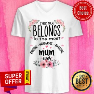 Alternative view of Mum Belongs To The Most Amazing Wonderful Awesome Ever Shirt