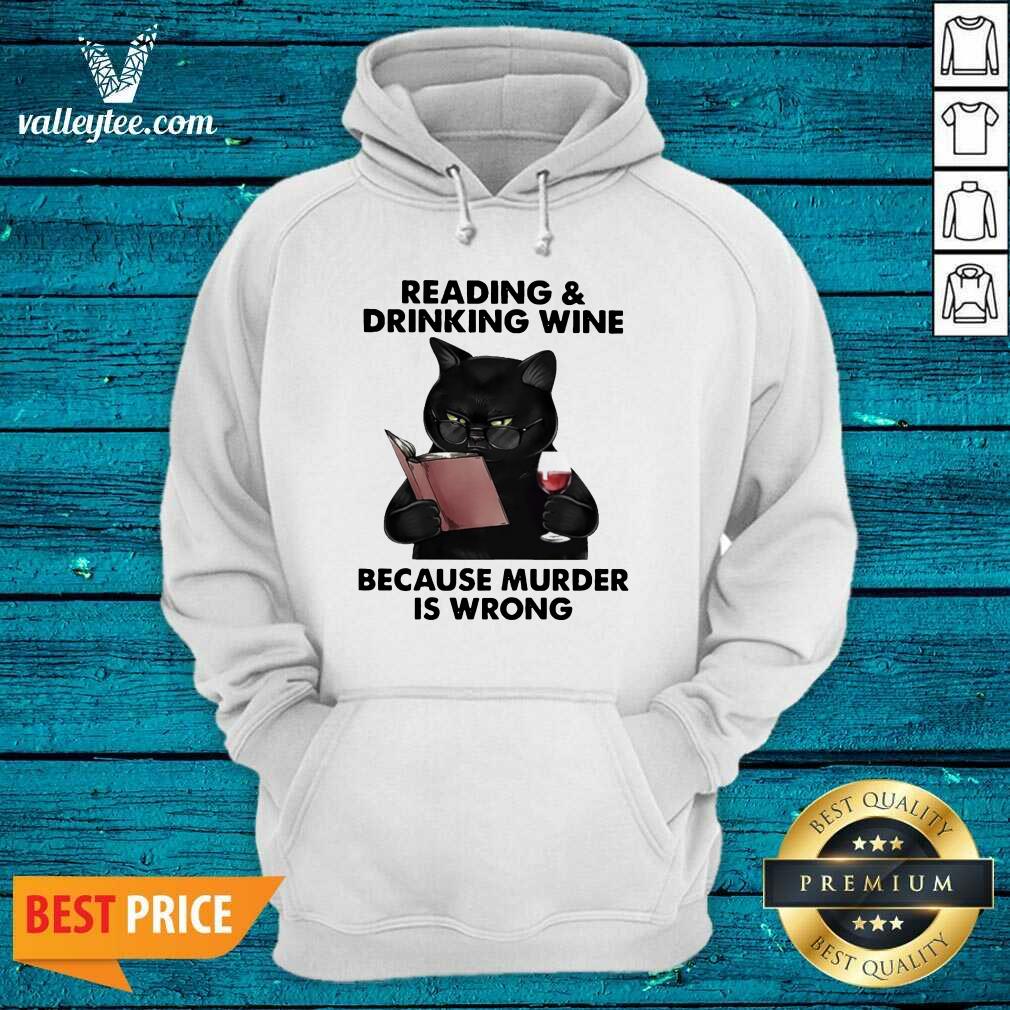 Official Reading and Drinking Wine Because Murder Is Wrong Cat Shirt - Image 2