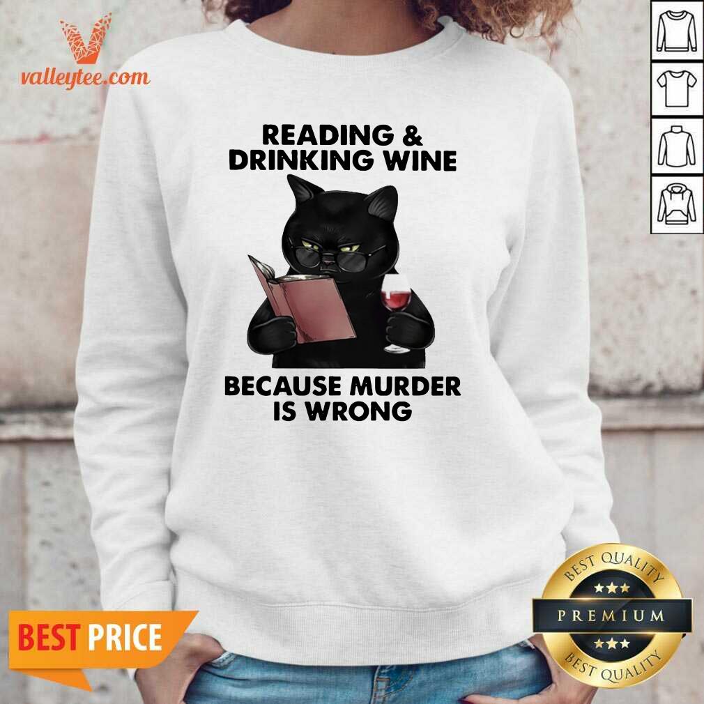 Official Reading and Drinking Wine Because Murder Is Wrong Cat Shirt - Image 5