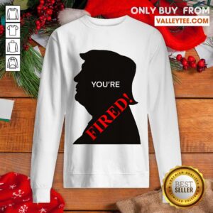 Alternative view of Lovely You’re Fired Donald Trump Presidential Election Shirt