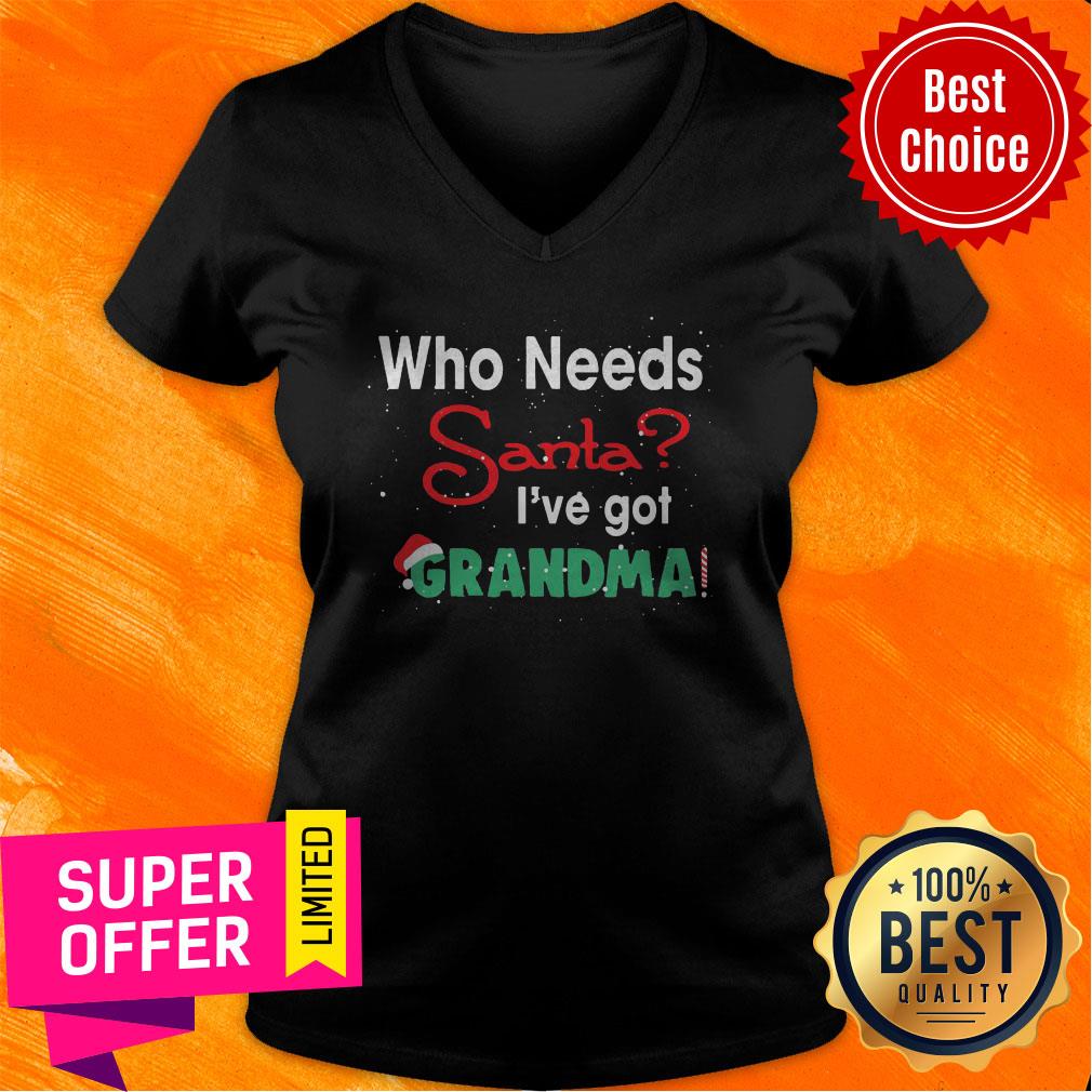 Nice Who Needs Santa I’ve Got Grandma Shirt - Image 3