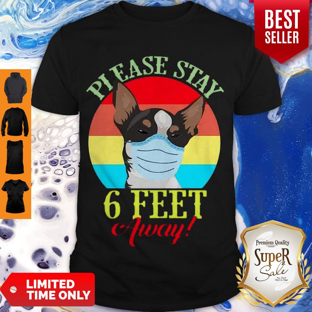 Good Chihuahua Please Stay 6 Feet Away Vintage Coronavirus Shirt