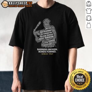 Official Jackie Robinson Day Barriers Broken Bonds Formed Since 1947 T-Shirt