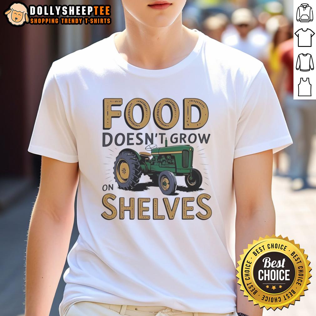 Original Tractor Food Doesn't Grow On Shelves Vintage T-Shirt