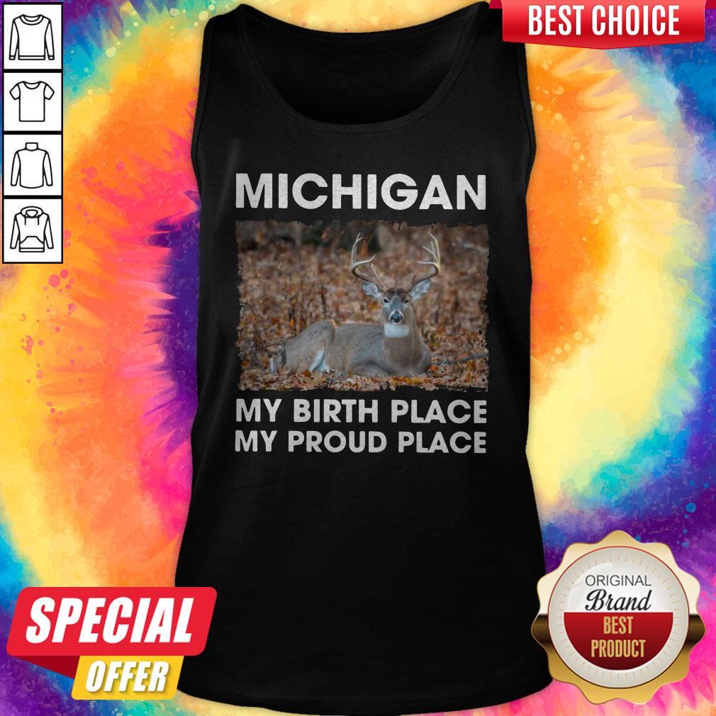 Top Michigan My Birth Place My Proud Place Shirt - Image 2
