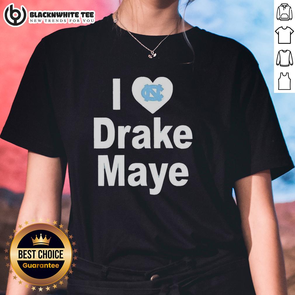 Top Unc Tar Heels I Love Drake Maye T-Shirt - Image 3