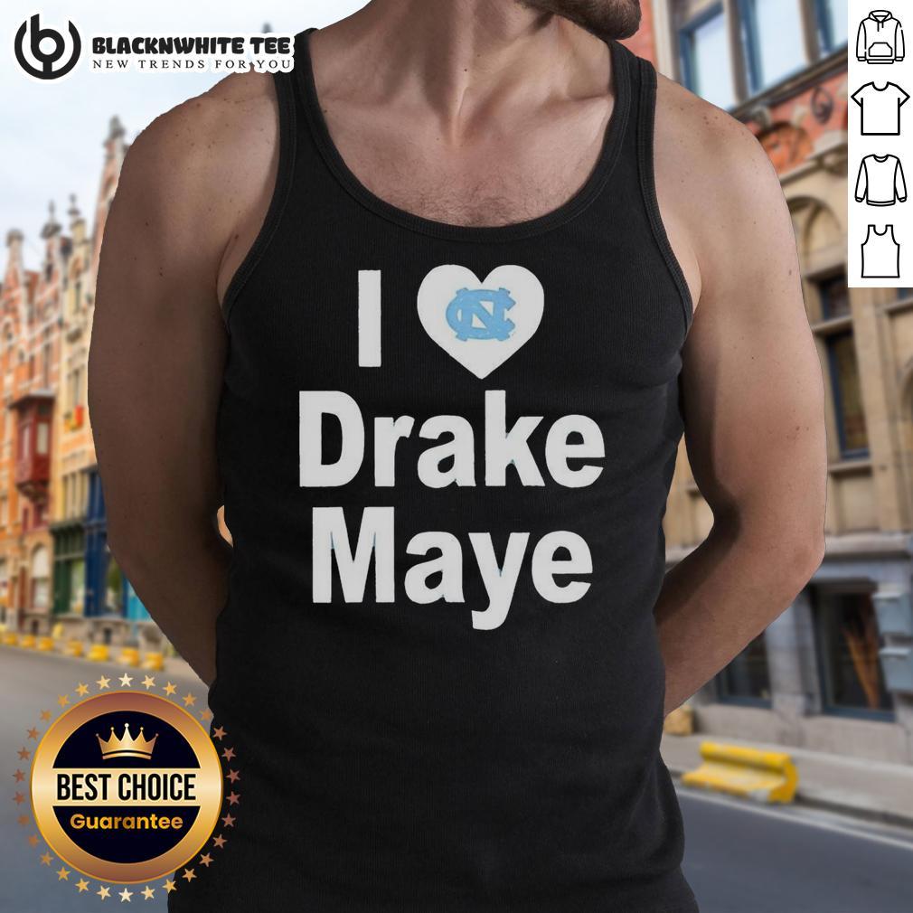 Top Unc Tar Heels I Love Drake Maye T-Shirt - Image 4