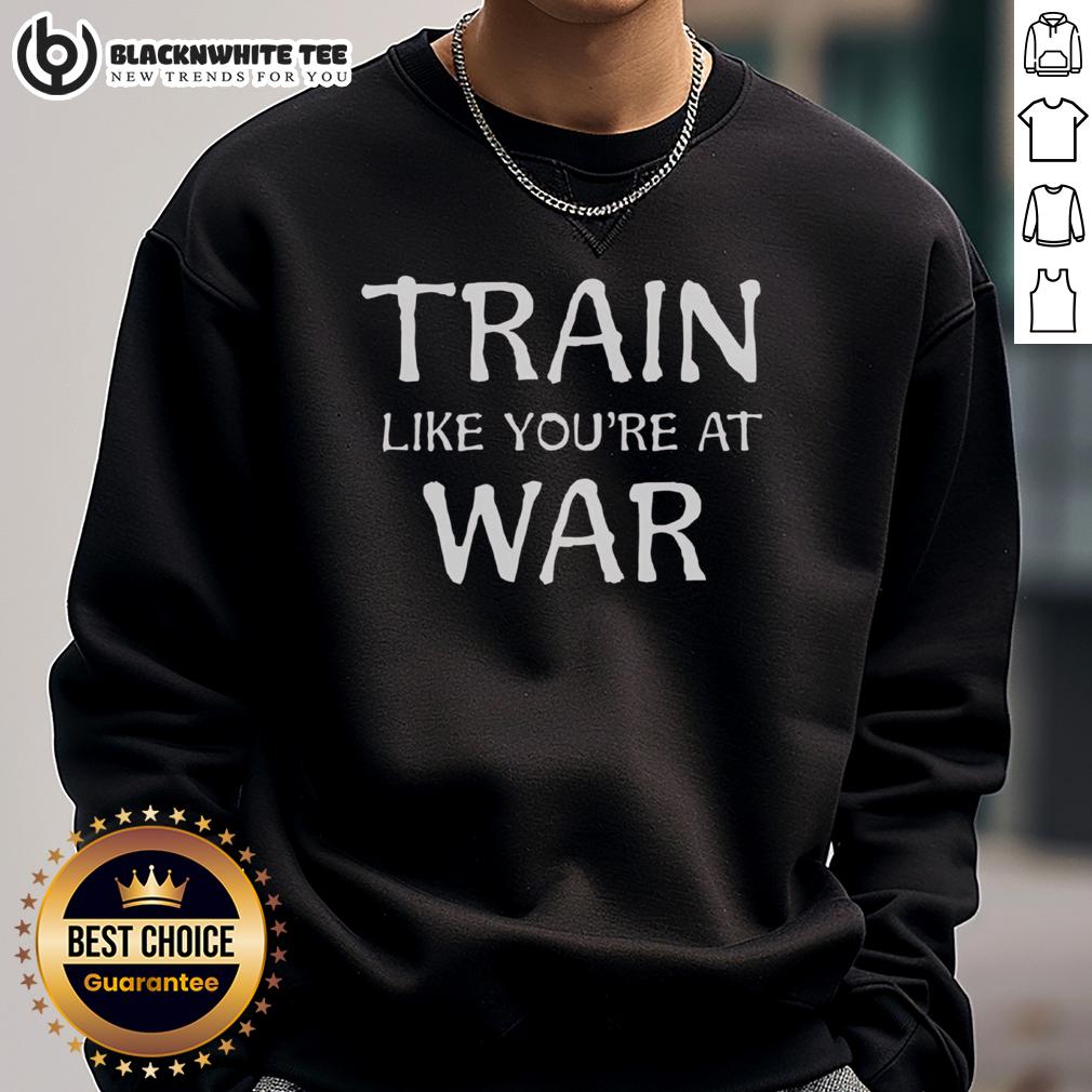 Awesome Train Like You're At War T-Shirt - Image 5