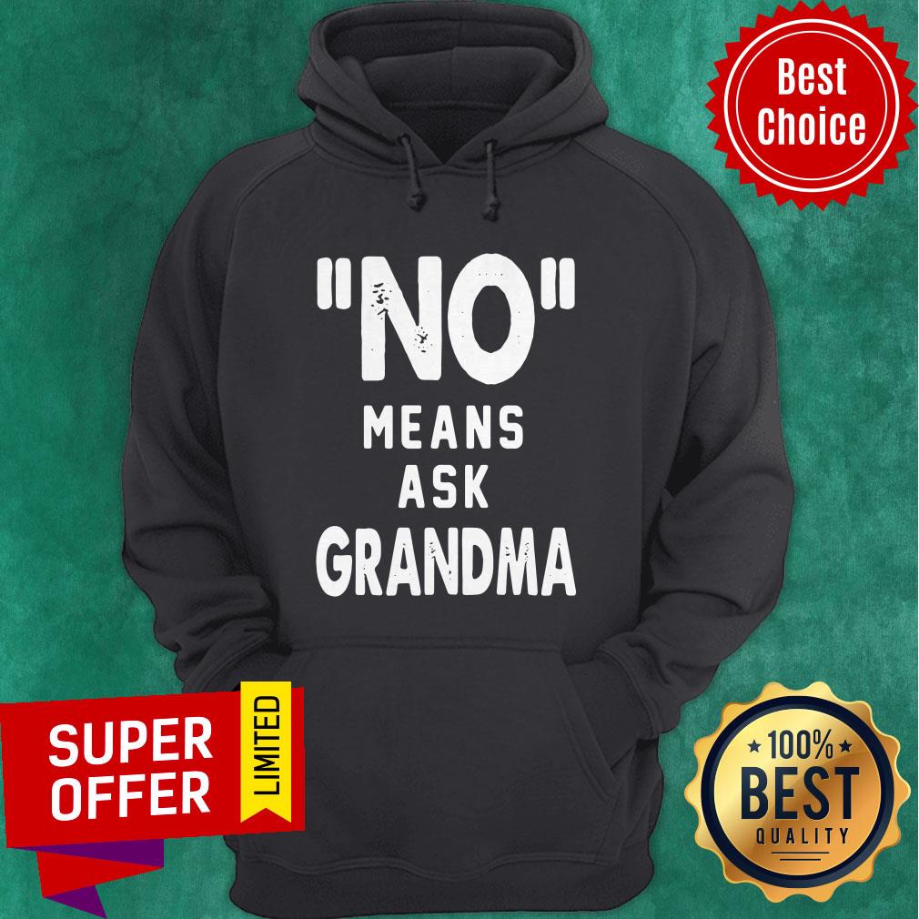 Awesome No Means Ask Grandma Shirt - Image 3