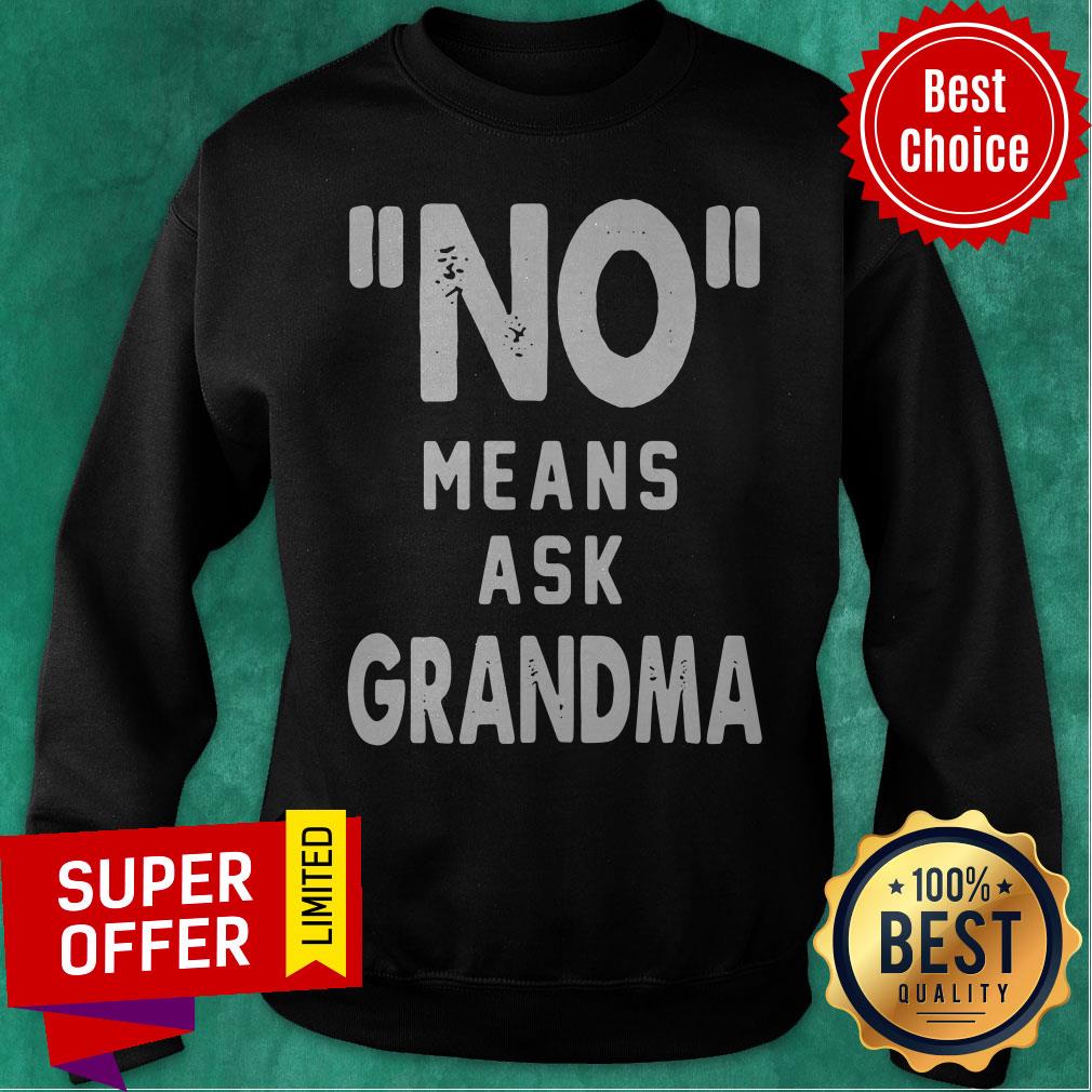 Awesome No Means Ask Grandma Shirt - Image 2
