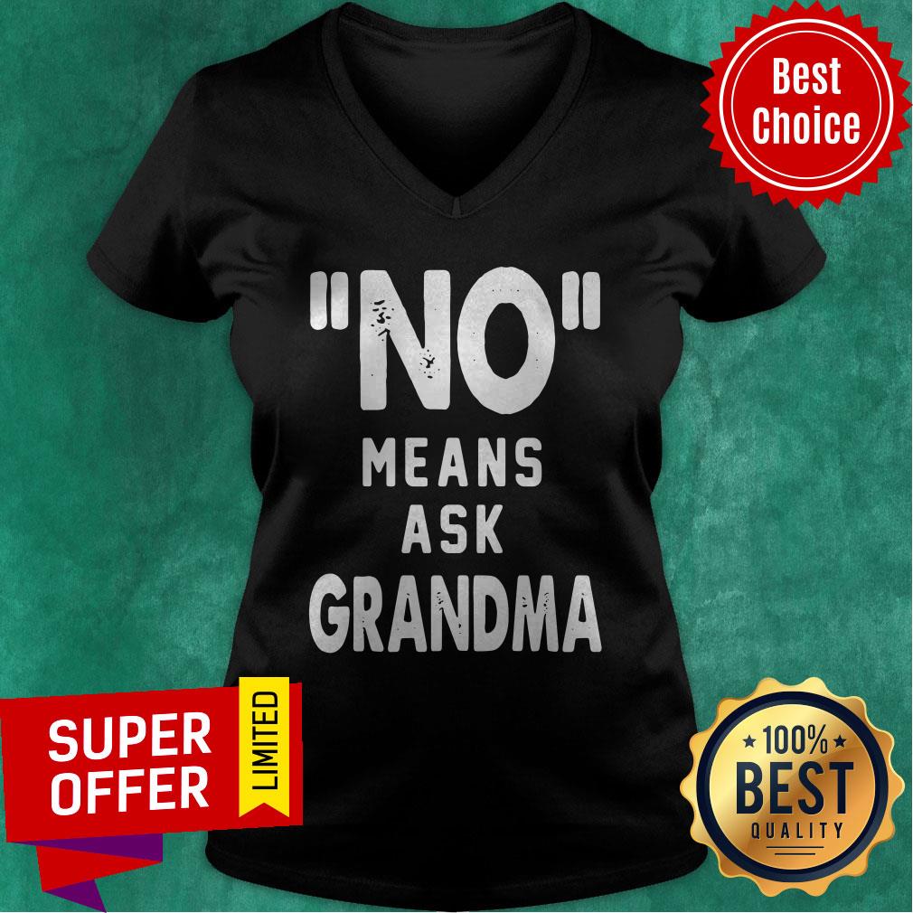 Awesome No Means Ask Grandma Shirt - Image 4